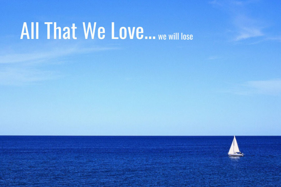 Photo All that we love ... we will lose