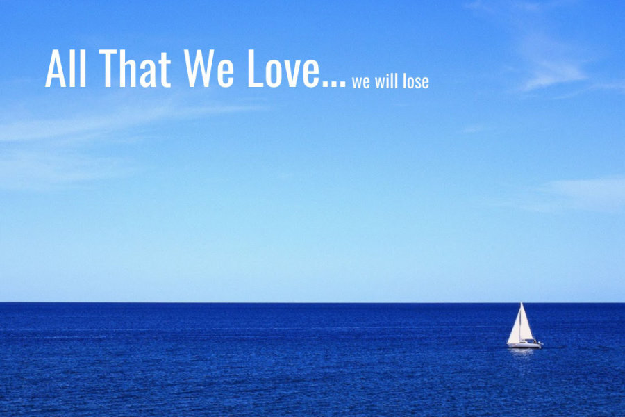 Foto All that we love ... we will lose