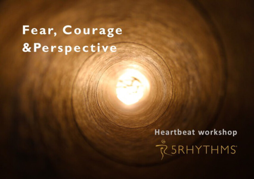 Photo Fear, courage & perspective: 5rhythms heartbeat