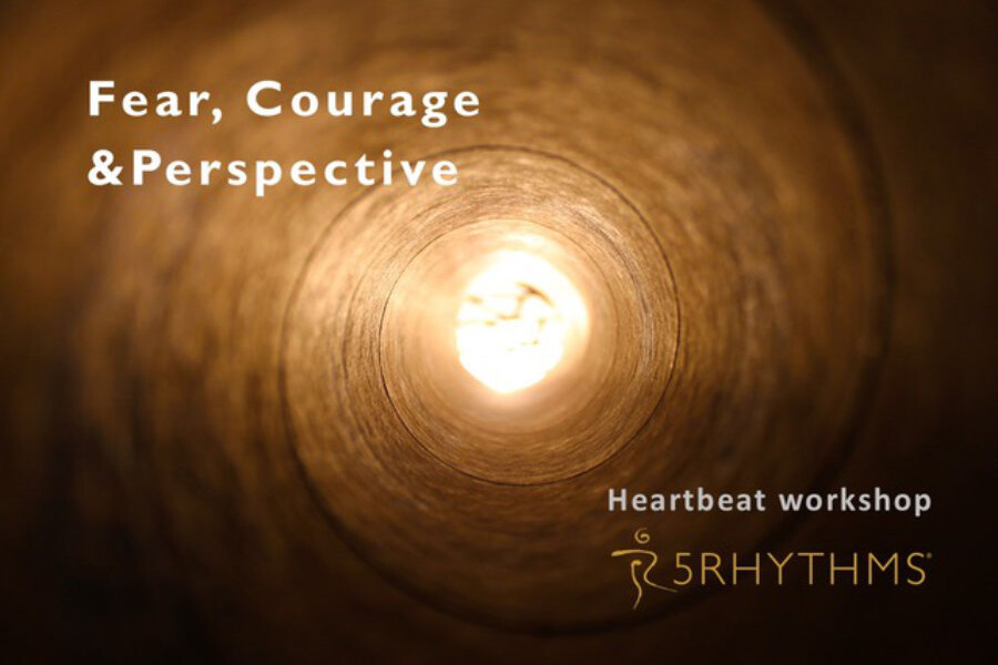 Photo Fear, courage & perspective: 5rhythms heartbeat